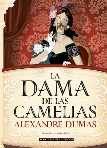 Dama De Las Camelias (coleccion Alma Clasicos Ilus - Dumas 