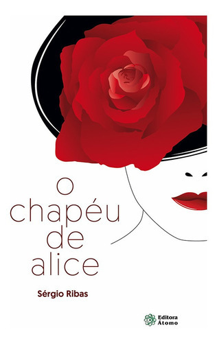 Chapeu De Alice, O - Aut Paranaense, De Sergio Ribas. Editora Autores Paranaenses, Capa Mole Em Português