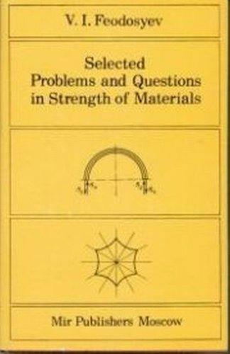 Livro Selected Problems And Questions In Strength Of Materials - V I Feodosyev B4b1 [1977]