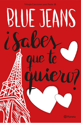 Canciones Para Paula 2 Sabes Que Te Quiero - Blue Jeans