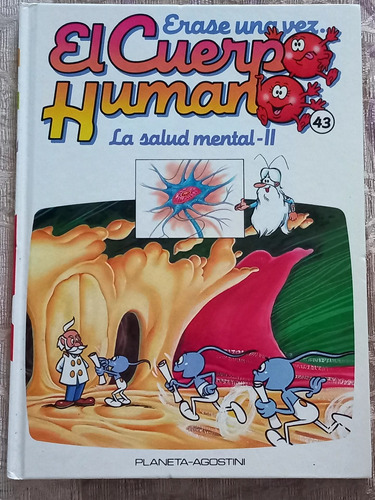 Erase Una Vez El Cuerpo Humano - N° 43 - La Salud Mental Ii