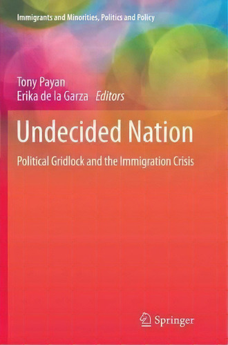 Undecided Nation, De Tony Payan. Editorial Springer International Publishing Ag, Tapa Blanda En Inglés