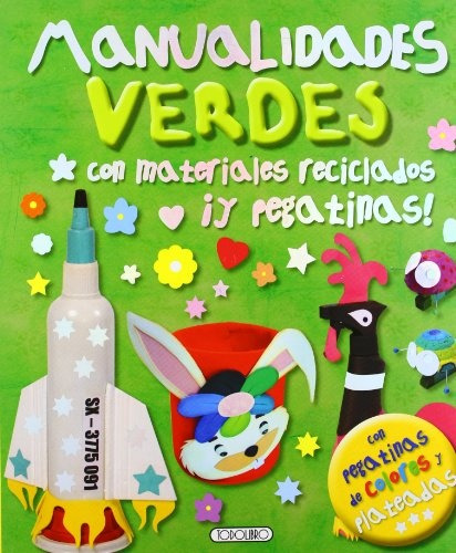 Manualidades Verdes Con Materiales Reciclados Y Pegatinas - 