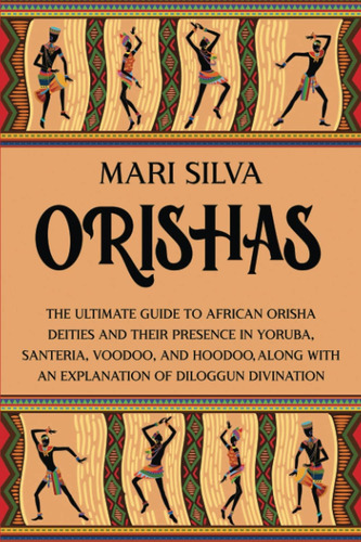 Libro Orishas: La Guía Definitiva Del Orisha Africano... En
