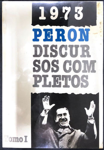 Discursos Completos De Peron - 4 Tomos - Peron, Juan Domingo