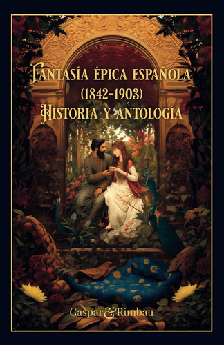 Libro: Fantasía Épica Española : Historia Y Antología