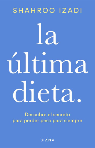 La Ultima Dieta - Shahroo Izadi