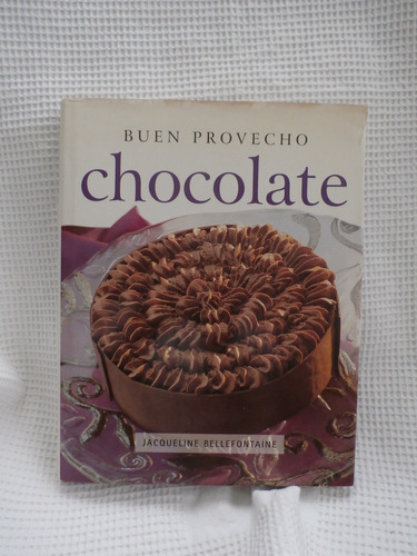 Libro Dulceria  Chocolate, Buen Provecho