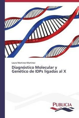 Libro Diagnostico Molecular Y Genetico De Idps Ligadas Al...