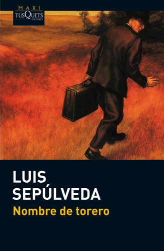 Nombre De Torero De Luis Sepúlveda - Tusquets