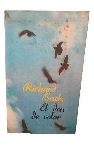 Richard Bach - El Don De Volar