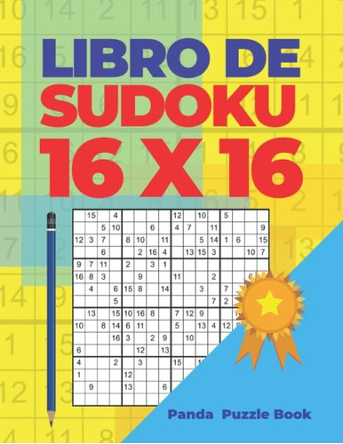 Libro: Libro De Sudoku 16 X 16: Juegos De Lógica Para Adulto