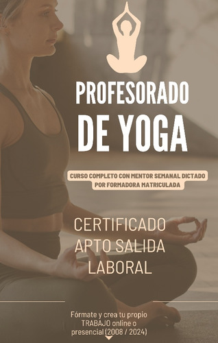 Curso Profesorado De Yoga Virtual (obtén El Curso Completo)