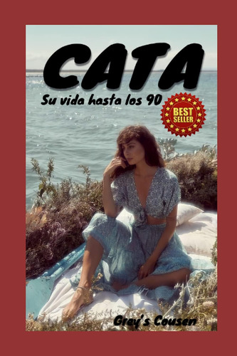 Libro: Cata: Su Vida Hasta Los 90 (spanish Edition)