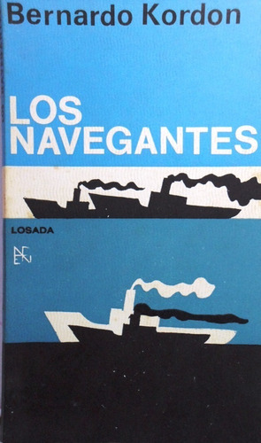 Los Navegantes Bernardo Kordon 1a. Edición