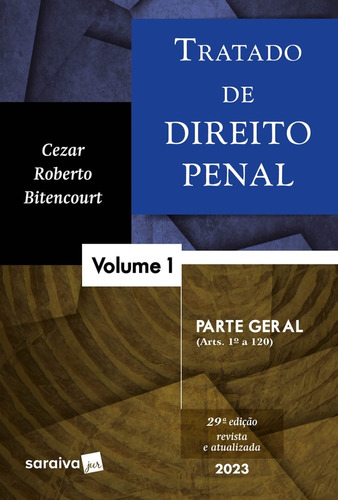Tratado De Direito Penal Parte Geral - Vol. 1 - Ultima Ediçã