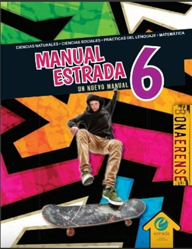 Manual Estrada 6 - Un Nuevo Manual Bonaerense, de VV. AA.. Editorial Estrada, tapa blanda en español, 2019