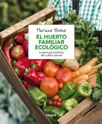 Libro El Huerto Familiar Ecologico - Bueno, Mariano