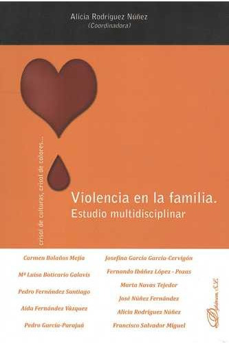 Libro Violencia En La Familia. Estudio Multidisciplinar