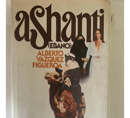 Ashanti ( Ebano) - Alberto Vázquez Figueroa