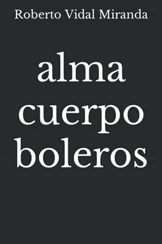 Alma Cuerpo Boleros