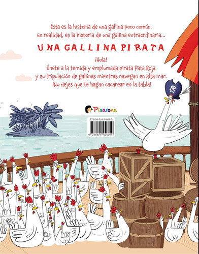 La gallina pirata: ¡Todas las gallinas a cubierta!, de Yanish, Brian. Editorial PICARONA-OBELISCO, tapa dura en español, 2021