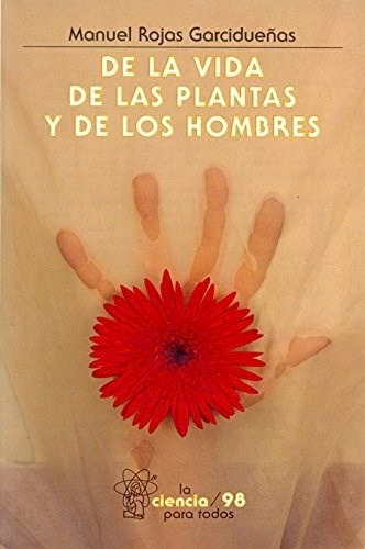 De La Vida De Las Plantas Y De Los Hombres