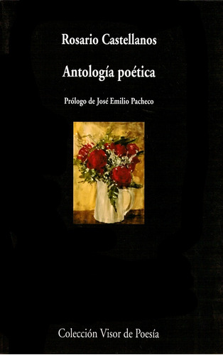 Antologia Poetica . Castellanos - Rosario Castellanos