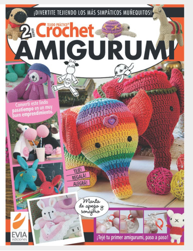 Crochet Amigurumi 2: Convierte Este Lindo Pasatiempo En U...
