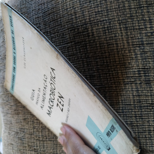 Livro Guia Prático Da Alimentação Macrobiótica Zen - 6 E