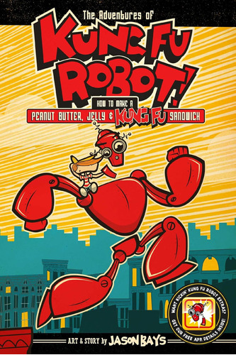 Libro: Las Aventuras De Kung-fu Robot: Cómo Hacer Un Cacahue