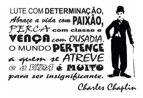 Adesivo Decorativo Charlie Chaplin - Frase - A Vida É Muito