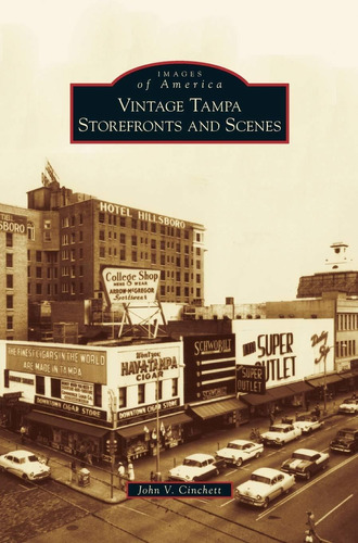 Libro Vintage Tampa Storefronts And Scenes - Nuevo