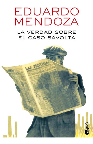 La Verdad Sobre El Caso Savolta, De Mendoza, Eduardo. Editorial Booket, Tapa Blanda En Español