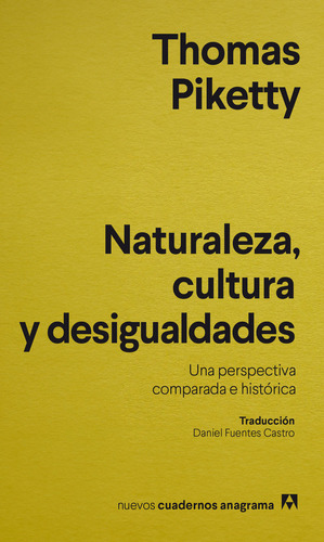 Naturaleza Cultura Y Desigualdades - Piketty, Thomas