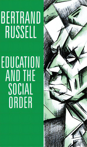 Education And The Social Order, De Russell, Bertrand. Editorial Routledge, Tapa Blanda En Inglés