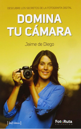 Domina Tu Cámara: Descubre Los Secretos De La Fotografía Dig