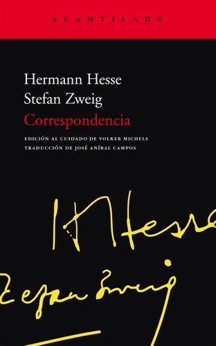 Correspondência, De Stefan Zweig Hermann Hesse., Vol. 0. Editorial Acantilado, Tapa Blanda En Español, 2009