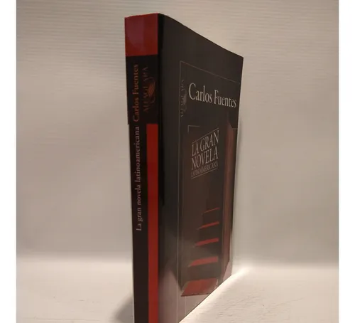 La Gran Novela Latinoamericana Carlos Fuentes Alfaguara