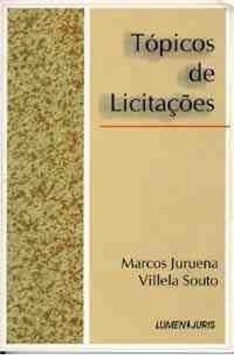 Tópicos De Licitações, De Marcos Jurema. Editora Lumen Juris, Capa Mole Em Português