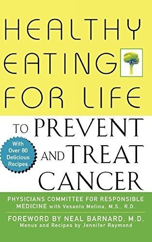 Healthy Eating For Life To Prevent And Treat Cancer - Phy...