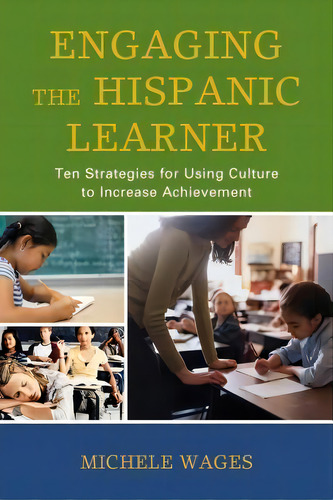 Engaging The Hispanic Learner, De Michele Wages. Editorial Rowman Littlefield, Tapa Blanda En Inglés