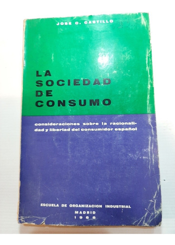 Antiguo Libro La Sociedad De Consumo 1958 Castillo Ro 1717