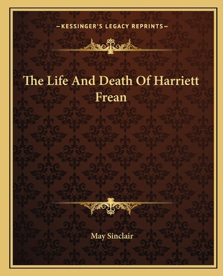 Libro The Life And Death Of Harriett Frean - Sinclair, May