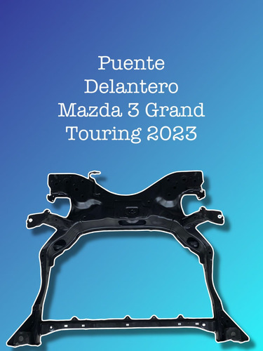 Puente Dealntero Mazda 3 Grand Touring  2021--2024