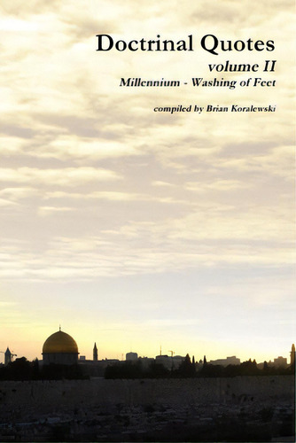 Doctrinal Quotes Volume Ii, De Koralewski, Brian. Editorial Lulu Pr, Tapa Blanda En Inglés