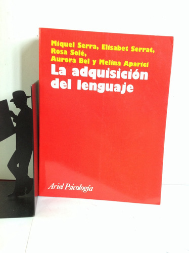 La Adquisición Del Lenguaje - Serra, Serrat, Solé, Bel