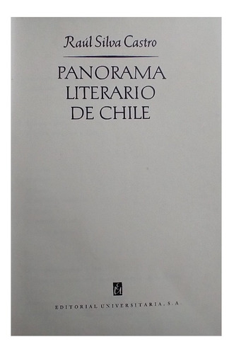 Panorama Literario De Chile, Raúl Silva Castro