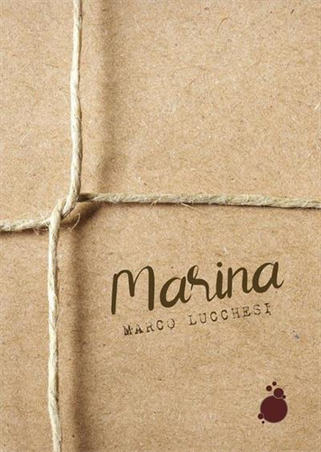 Marina - 1ªed.(2023), De Marco Lucchesi. Editora Rua Do Sabao, Capa Dura, Edição 1 Em Português, 2023