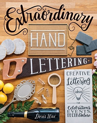 Extraordinary Hand Lettering Creative Lettering Ideas For Ce